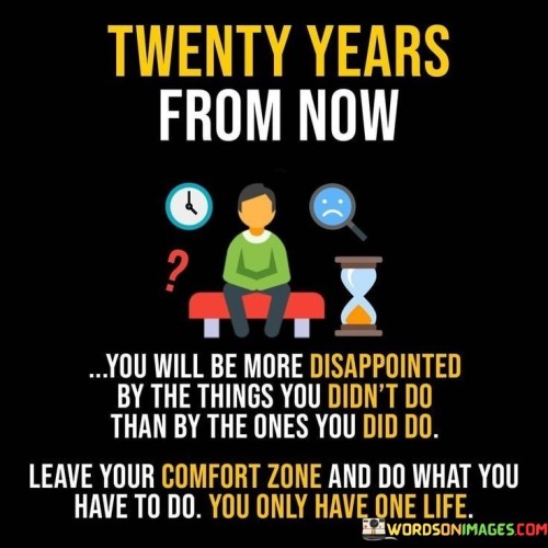 Twenty-Years-From-Now-You-Will-Be-More-Disappointed-Quotes.jpeg