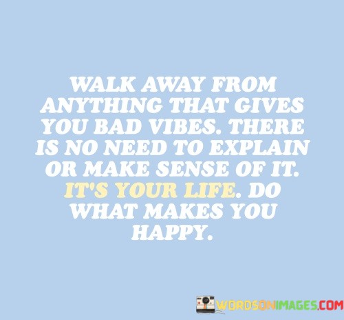 Walk-Away-From-Anything-That-Gives-You-Bad-Vibes-Quotes.jpeg