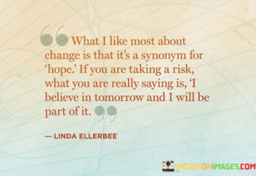 What I Like Most About Change Is That It's Synonym Quotes