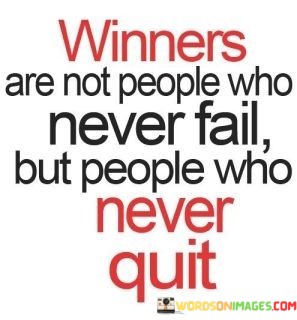 Winners-Are-Not-People-Who-Never-Fail-But-People-Who-Never-Quotes.jpeg