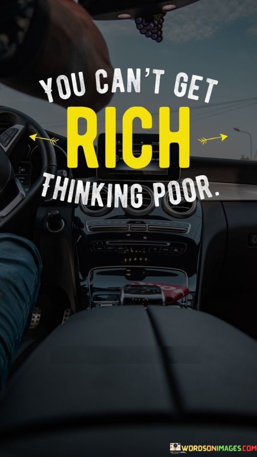 You Can't Get Rich Thinking Poor Quotes