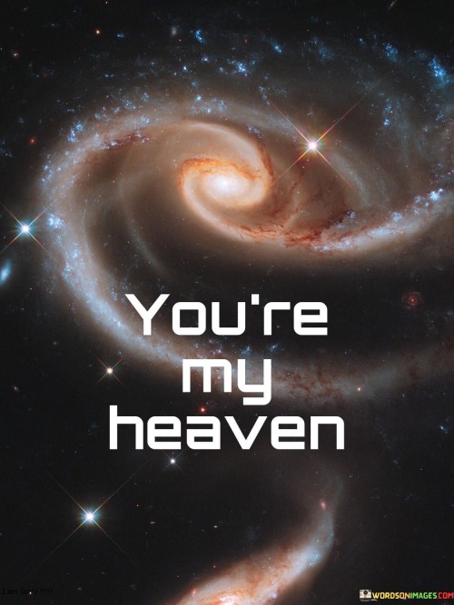 Youre-My-Heaven-Quotes.jpeg