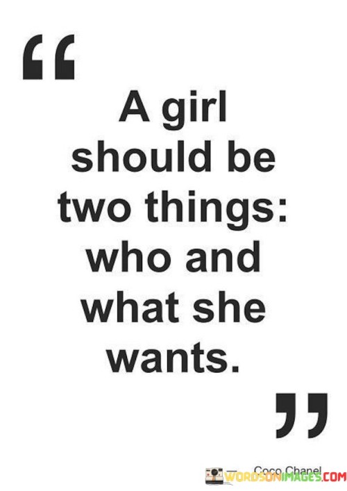 A-Girl-Should-Be-Two-Things-Who-And-What-She-Wants-Quotes-Quotes.jpeg