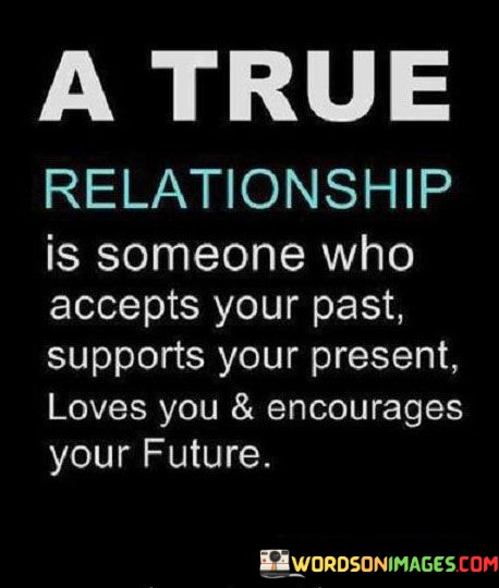 A-True-Relationship-Is-Someone-Who-Accepts-Your-Past-Quotes.jpeg