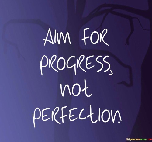 Aim-For-Progress-Not-Perfection-Quotes.jpeg