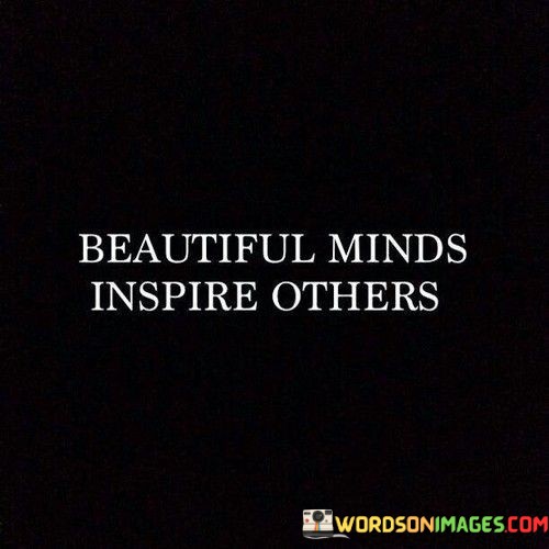 Beautiful-Mind-Inspire-Others-Quotes.jpeg