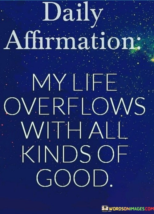 Daily-Affirmation-Myself-Overflows-With-All-Kinds-Of-Good-Quotes.jpeg