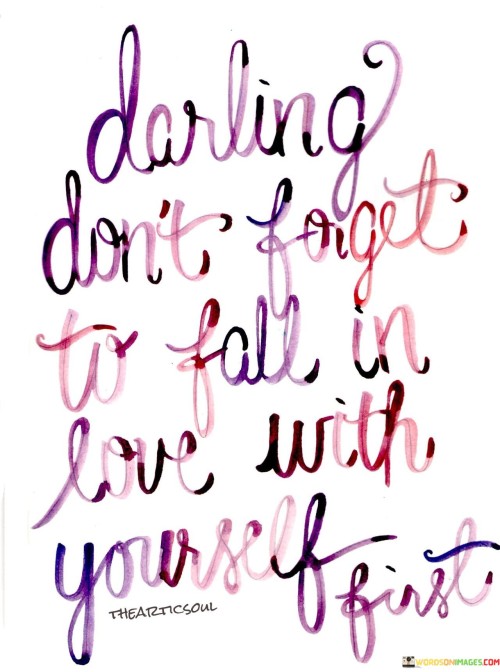 Darling-Dont-Forget-To-Fall-In-Love-With-Quotes-Quotes.jpeg