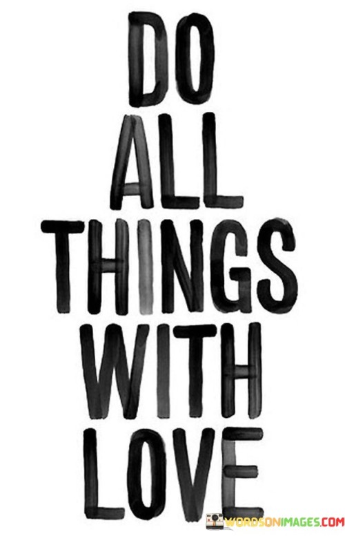 Do-All-Things-With-Love-Quotes.jpeg