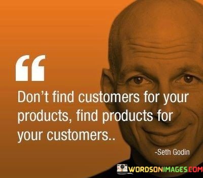 Dont-Find-Customer-For-Your-Products-Find-Products-Quotes.jpeg