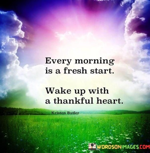 Every Morning Is A Fresh Start Quotes