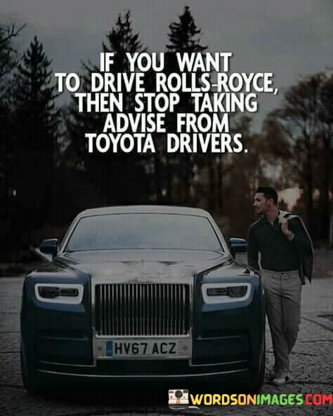 If-You-Want-To-Drive-Rolls-Royce-Then-Stop-Taking-Quotes.jpeg