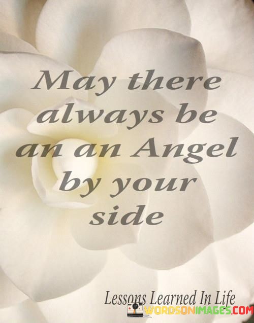 May-There-Always-Be-An-An-Angel-By-Your-Side-Quotes.jpeg