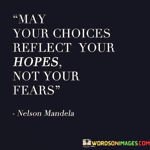 May-Your-Choices-Reflect-Your-Hopes-Not-Your-Quotes.jpeg