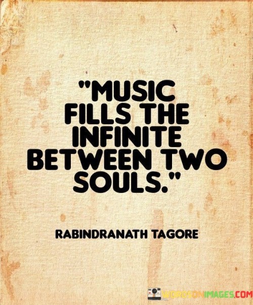 Music Fills The Infinite Bet Ween Two Souls Quotes