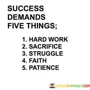 Success-Demands-Five-Things-Hard-Work-Sacrifice-Quotes.jpeg