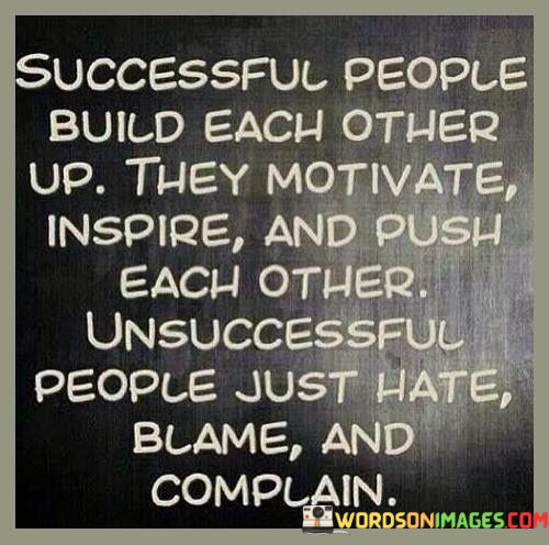 Successful-People-Build-Each-Other-Up-They-Motivate-Quotes.jpeg