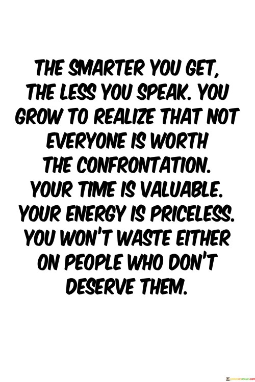 The-Smarter-You-Get-The-Less-You-Speak-You-Grow-Quotes.jpeg