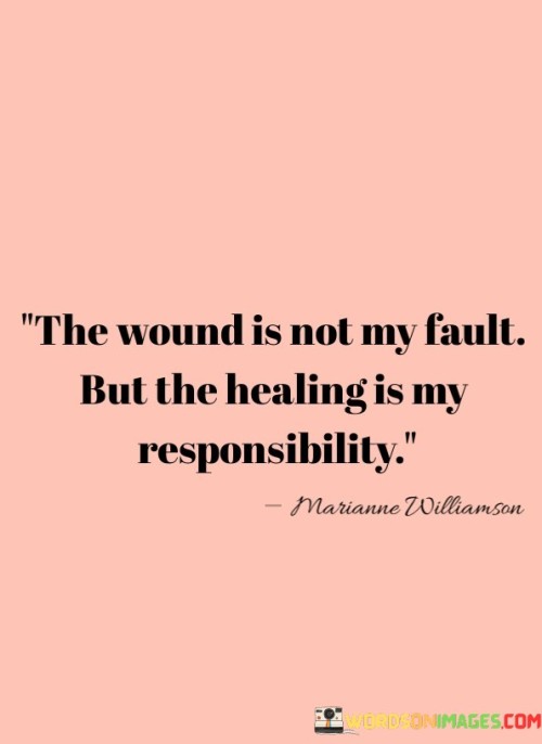 The-Wound-Is-Not-My-Fault-But-The-Hearing-Is-My-Responsibility-Quotes