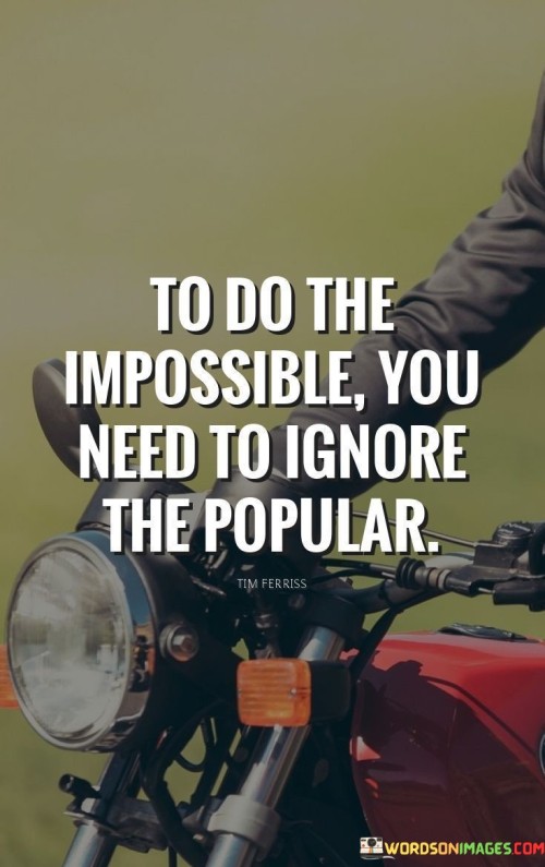 To-Do-Impossible-You-Need-To-Ignore-Quotes