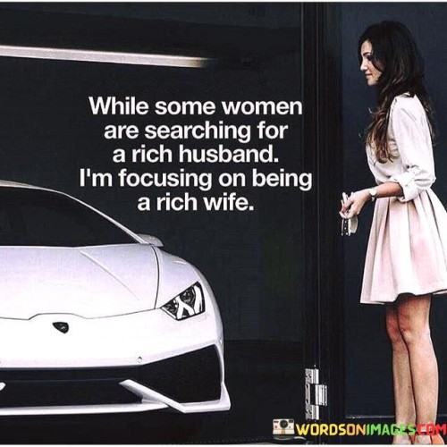 While-Some-Women-Are-Searching-For-A-Rich-Husband-Quotes.jpeg