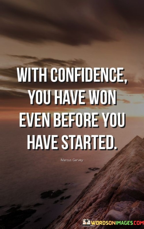 With-Confidence-You-Have-Won-Even-Before-Quotes