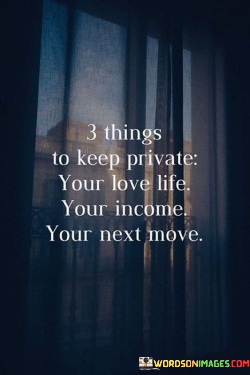 3 Things To Keep Private Your Love Life Quotes