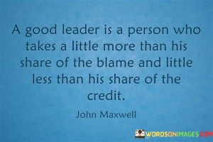 A-Good-Leader-Is-A-Person-Who-Takes-A-Little-More-Than-Quotes.jpeg