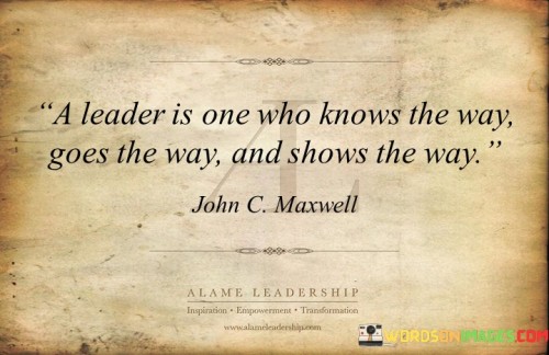 A-Leader-Is-One-Who-Knows-The-Way-Goes-The-Way-And-Quotes.jpeg