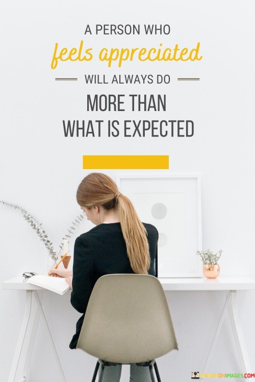 A-Person-Who-Feels-Appreciated-Will-Always-Do-More-Quotes.jpeg