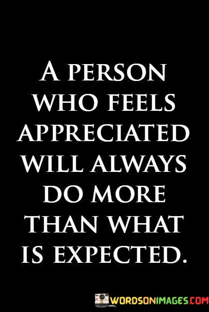 A-Person-Who-Feels-Appreciated-Will-Always-Quotes.jpeg