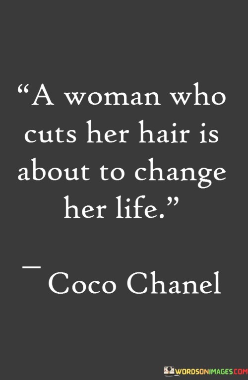 A-Woman-Who-Cuts-Her-Hair-Is-About-To-Change-Her-Life-Quotes.jpeg