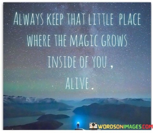 Always-Keep-That-Lttle-Place-Where-The-Magic-Quotes.jpeg