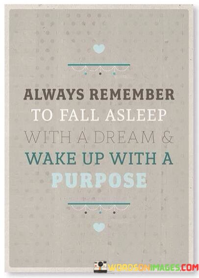 Always-Remember-To-Fall-Asleep-With-A-Dream-And-Wake-Up-With-Quotes.jpeg