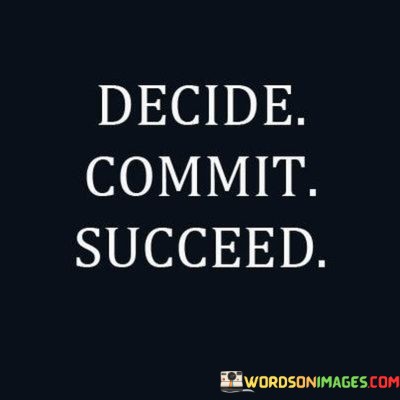 Decide-Commit-Succeed-Quotes.jpeg