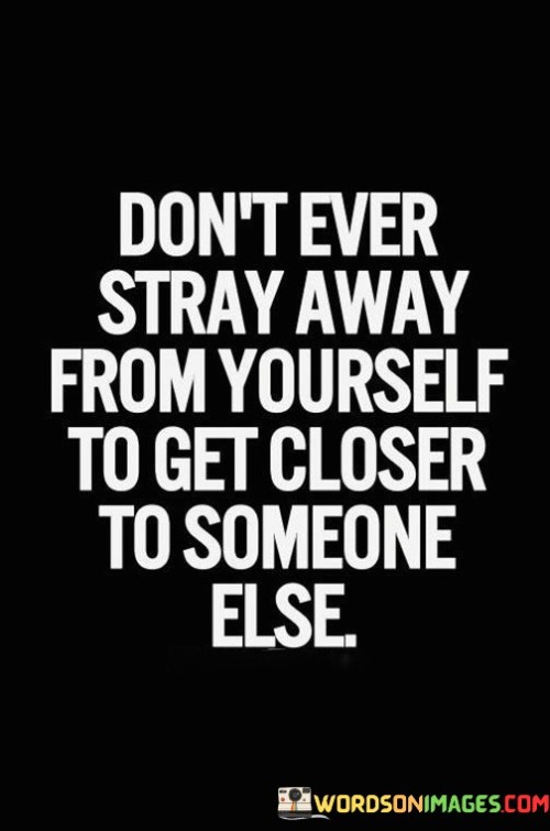 Dont-Ever-Stray-Away-From-Yourself-Quotes.jpeg