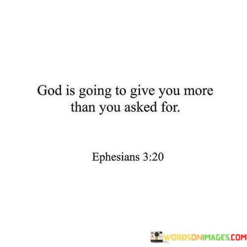 God-Is-Going-To-Give-You-More-Than-Asked-For-Quotes.jpeg