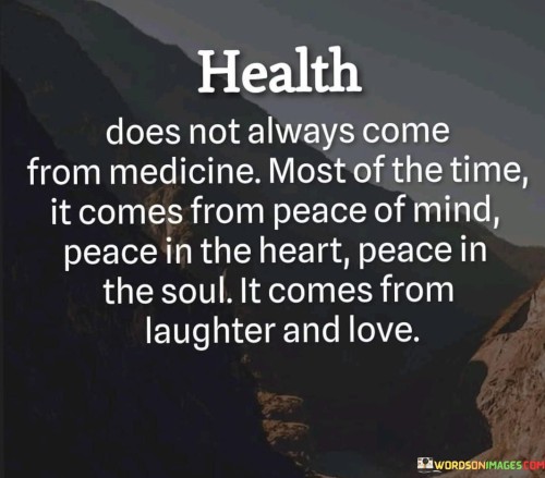 Health-Does-Not-Always-Come-From-Medicine-Most-Quotes.jpeg
