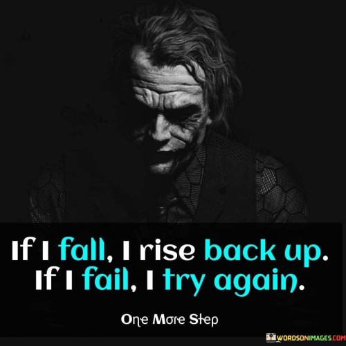 If-I-Fall-i-Rise-Back-Up-If-I-Fail-I-Try-Again-Quotes.jpeg