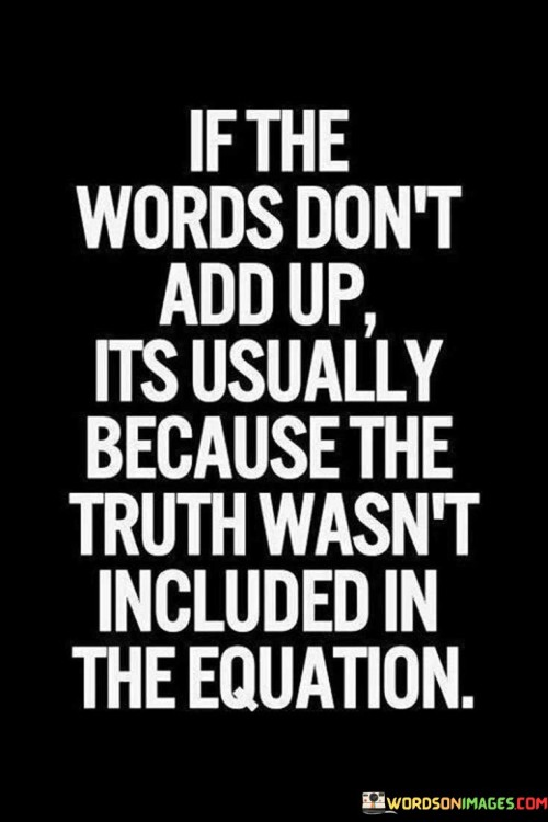 If-The-Words-Dont-Add-Up-Its-Usually-Because-Quotes.jpeg