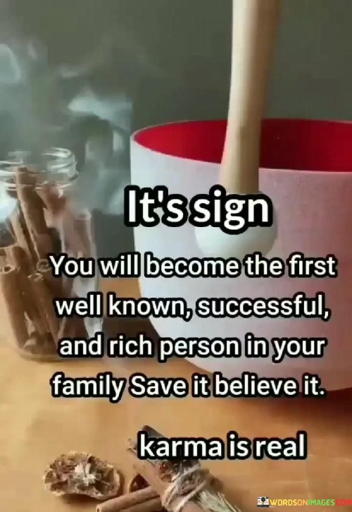 Its-Sign-You-Will-Become-The-First-Well-Known-Successful-Quotes.jpeg