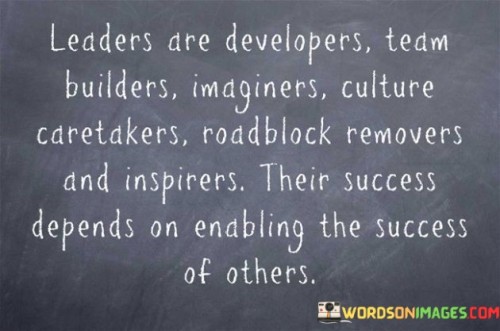 Leaders-Are-Developers-Team-Builders-Imaginers-Culture-Quotes.jpeg