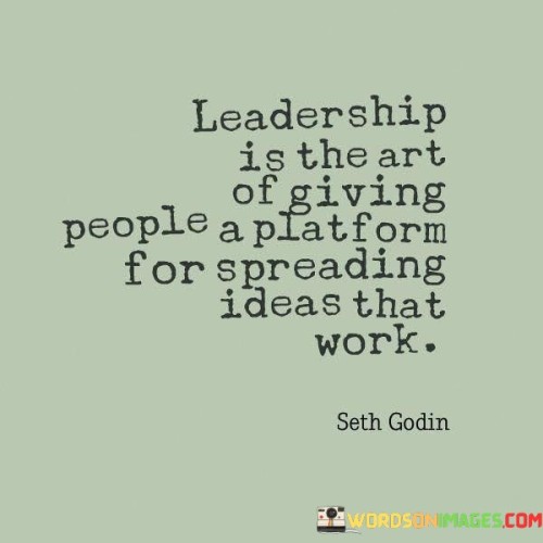 Leadership-Is-The-Art-Of-Giving-People-A-Plat-Form-For-Quotes.jpeg