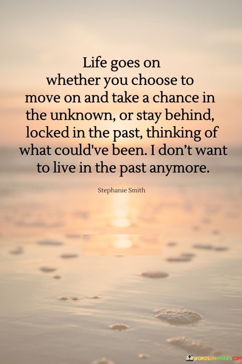 Life-Goes-On-Whether-You-Choose-To-Move-On-And-Take-Quotes.jpeg