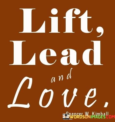 Lift-Lead-And-Love-Quotes.jpeg