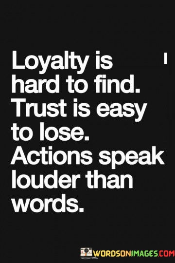 Loyalty-Is-Hard-To-Find-Trust-Is-Easy-To-Lose-Quotes.jpeg