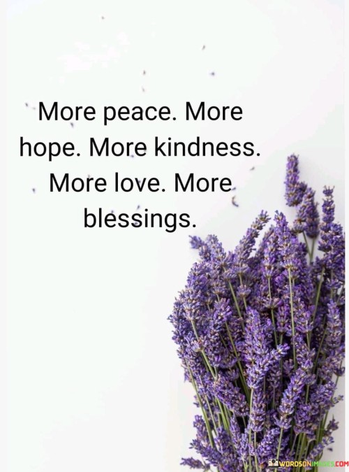 More Peace More Hope More Kindness Quotes