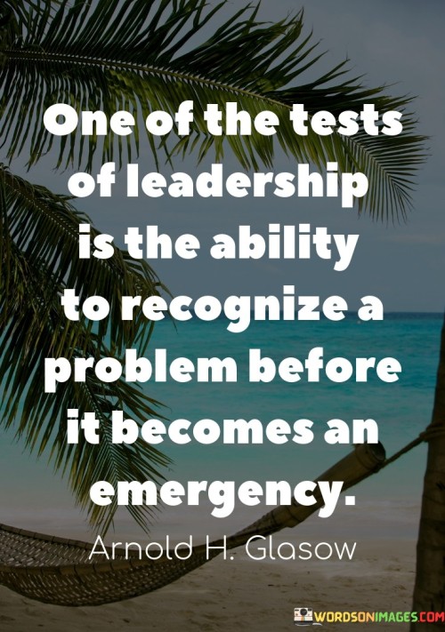 One-Of-The-Tests-Of-Leadership-Is-The-Ability-To-Recognize-Quotes.jpeg