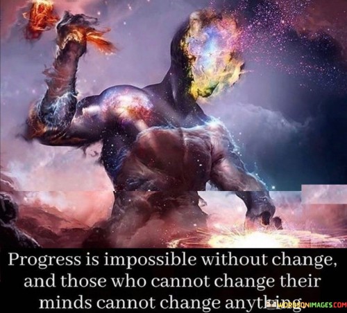 Progress-Is-Impossible-Without-Change-And-Those-Who-Quotes.jpeg