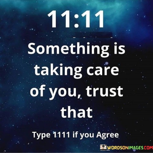 Something Is Taking Care Of You, Trust That Quotes